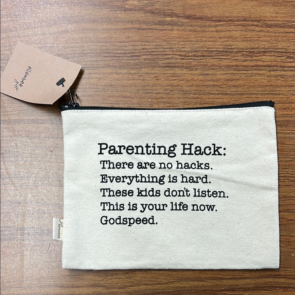 Parenting hack make up zippered pouch, pencil bag. NWT funny sarcastic.